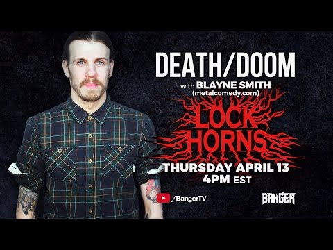 LOCK HORNS | Death/Doom band debate with Blayne Smith