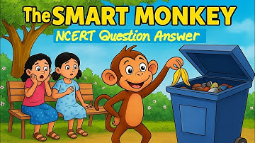 The Smart Monkey | Class 2 English | Mridang Chapter 11 | NCERT | Full Exercise in One Shot