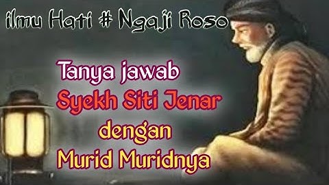 Dialog syekh siti jenar dg muridnya//ngaji roso