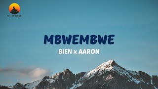 Bien x Aaron - Mbwembwe (Lyric Video)