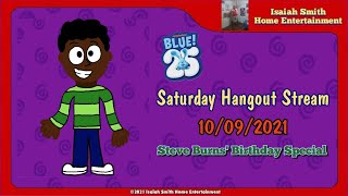 Saturday Hangout Stream (10/09/2021/Steve Burns' Birthday Special)