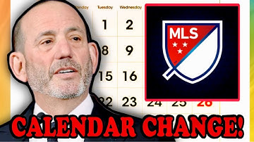 MLS ANNOUNCES MASSIVE CHANGE: Moving to European Calendar!