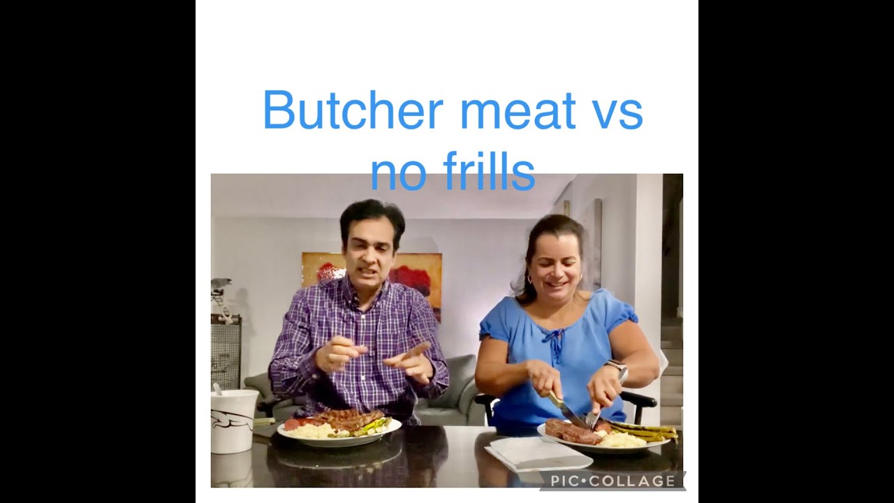 No Frills meat VS Butcher Meat YouTube