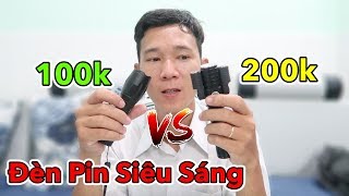 Lâm Vlog - Dùng Thử và So Sánh Đèn Pin Siêu Sáng 100k VS 200k Có Chống Nước