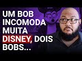 Disney e a confusão dos BOBs