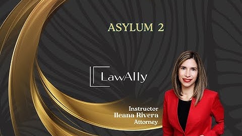 How to File Form I-589 | Asylum, Part 2