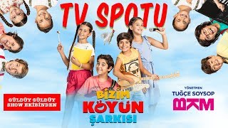 Bizim Köyün Şarkısı - TV Spotu