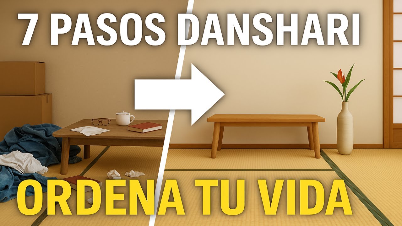 MINIMALISMO Japonés Danshari: 7 Pasos para Rechazar, Desechar y Separar