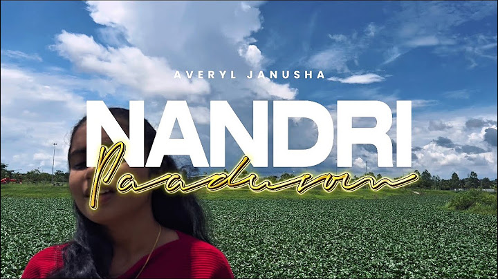 Nandri Paaduvom (Official Music Video) - Averyl Janusha | Goodwin // Kaaranar (The Reasoner)