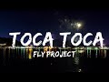 Fly Project - Toca Toca (Lyrics)