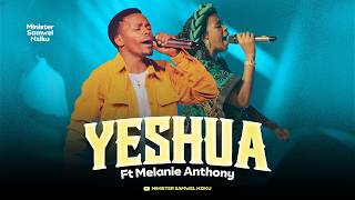 Minister Samwel Nziku Feat  Melanie Anthony {  LIVE VIDEO    YESHUA }