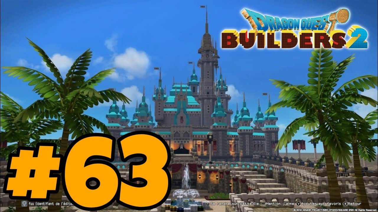 Dragon Quest Builders 2 Let's Play FR63 Projet de Grosse Construction