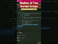 Madian of Two Sorted Array LeetCode #2023 #code #java