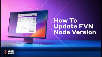 L1X Nodes. How to update your FVN Node Version?