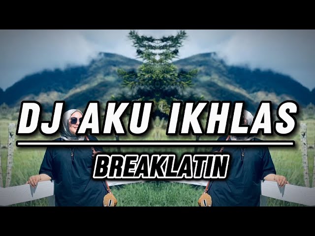 DJ Nicko Official - DJ Aku Ikhlas (BreakLatin) class=