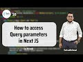 How to Access Query Parameters in Next.js | Ep 16