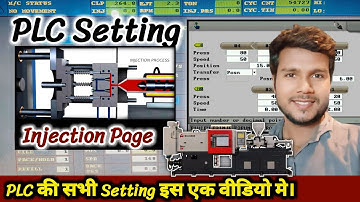 अब समझे Plc में Injection और Charging के Page को आसान भाषा मे । Injection Molding Machine। Interview