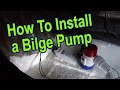 How to install a Bilge Pump, preparation, installation and wiring.