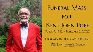 Funeral Mass for Kent John Pope - 2.16.22