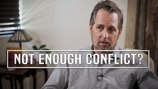 What Does 'Not Enough Conflict' In A Screenplay Really Mean?  Erik Bork