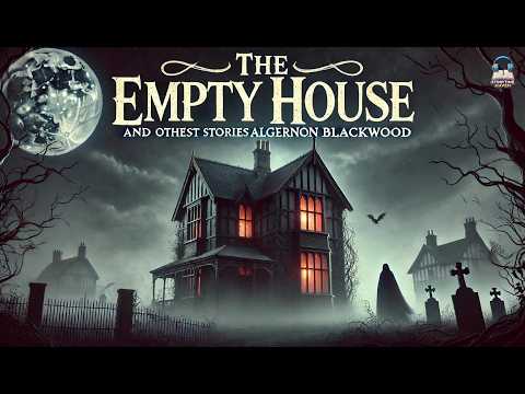 The Empty House and Other Ghost Stories 👻📖