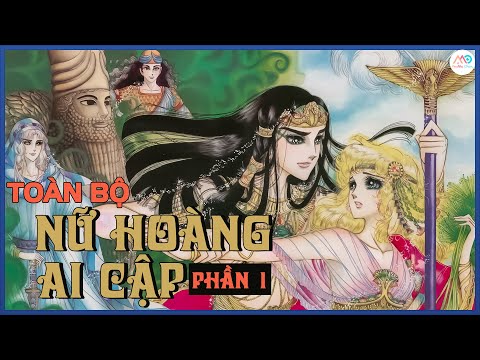 Nữ Hoàng Ai Cập Truyện Tranh Màu - Tất tần tật Nữ hoàng Ai Cập (phần 1) | ALL IN ONE