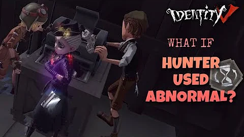 【Identity V】 What if Hunter Changed Trait to Abnormal? - Coordinator (B Badge) - Legendary Rank