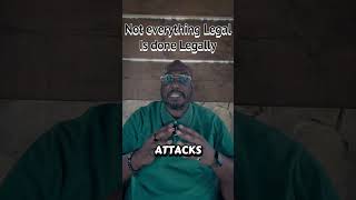 Not everything legal is done legally