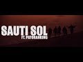 Sauti Sol feat Patoranking - Melanin (Official Lyric Video)