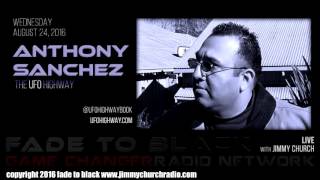 Ep. 512 FADE to BLACK Jimmy Church w/ Anthony F. Sanchez : The UFO Highway : LIVE