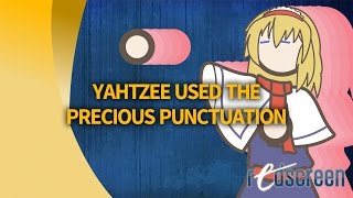 Yahtzee Used The Precious Punctuation