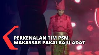 Meriah! Begini Acara Perkenalan Tim PSM Makassar