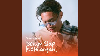 Belum Siap Kehilangan