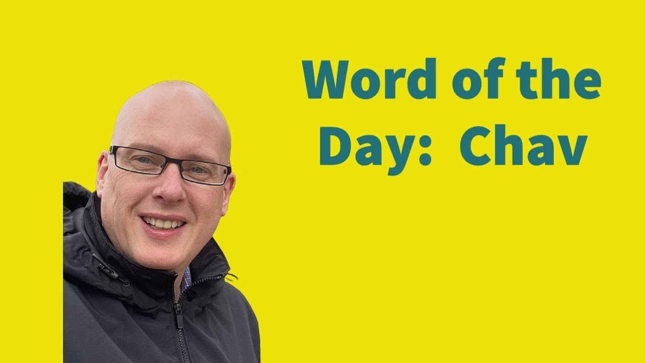 Word of the Day: Chav - YouTube