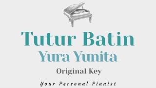 Tutur Batin - Yura Yunita (Original Key Karaoke) - Piano Instrumental Cover with Lyrics