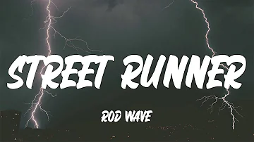 Rod Wave - Street Runner (Lyrics)