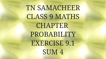 TN Samacheer kalvi, class 9, Maths, Chapter Probability, Exercise 9.1, Sum 4