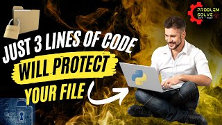 how to protect your file using python | 3 lines of code will protect your file | Python project