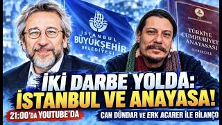 İki̇ Darbe Yolda İstanbul Ve Anayasa Can Dündar Ve Erk Acarer Ile Bilanço