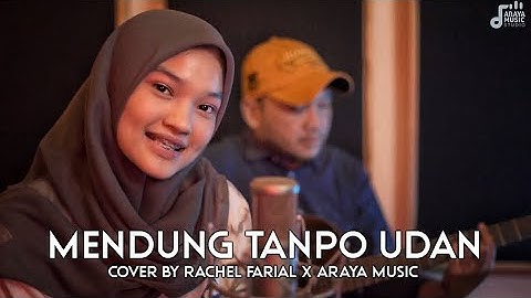 MENDUNG TANPO UDAN | Cover by Rachel Farial x Araya Music