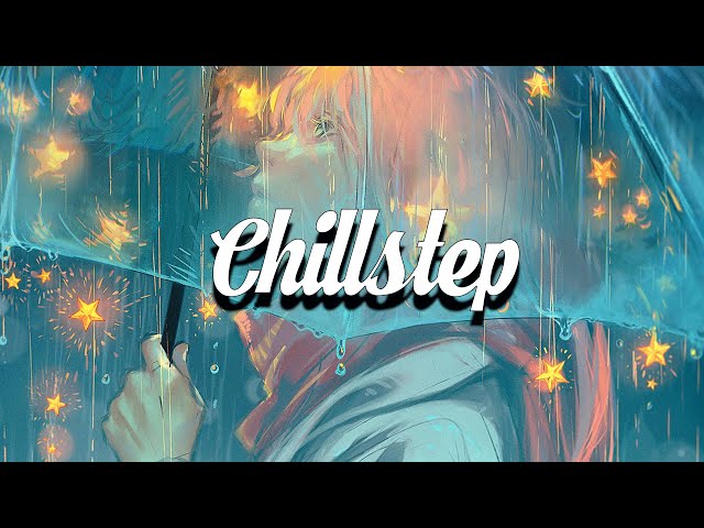 Chillstep Mix 2024 ✨ class=