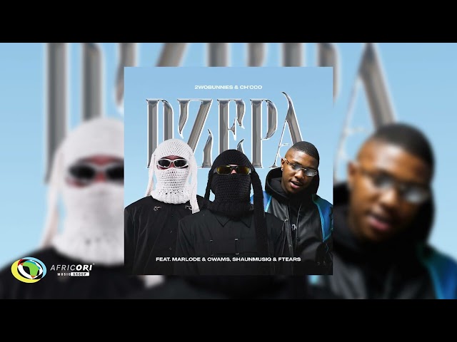 2wobunnies & Ch'cco - Dzepa feat. Marlode & Owams, ShaunMusiq and Ftears class=