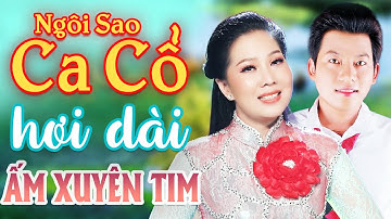 "Tiên Đồng Ngọc Nữ" HỒ MINH ĐƯƠNG, THU VÂN Ca Cổ Hơi Dài 1000 Chữ - Ca Cổ Hay⭐Ngôi Sao Ca Cổ Hơi Dài