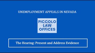 Nevada Unemployment Appeals Course: The Hearing-Present and Address Evidence