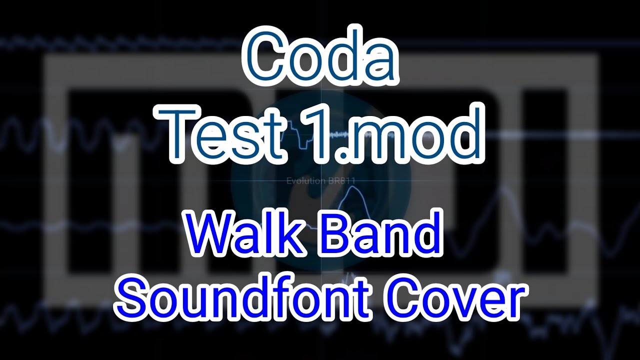 Coda Test 1.mod (Walk Band, sf2) [Remix, MIDI Voyager PRO]