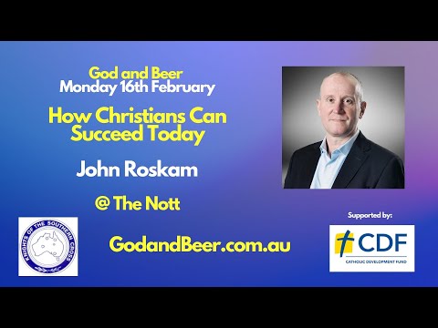 God and Beer Edition 41 — John Roskam