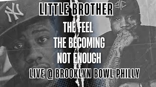Little Brother - The Feel / The Becoming / Not Enough - Live @ Brooklyn Bowl Philly - Aug 8, 2025