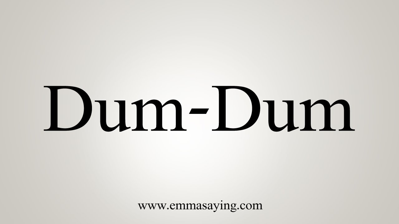 How To Say DumDum YouTube