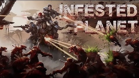 Infested Planet - Early Access Trailer