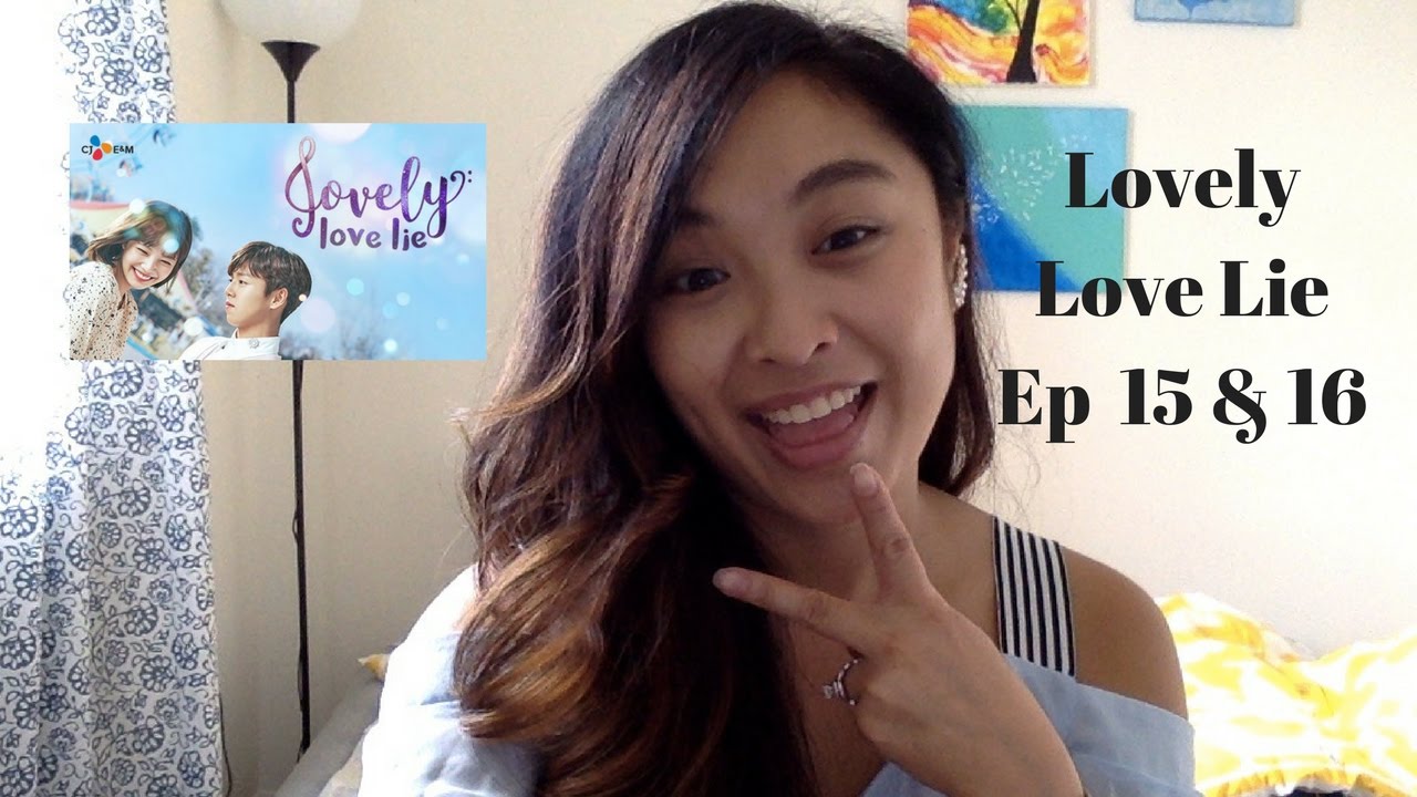 Recap Lovely Love Lie Ep 15 & 16 - YouTube